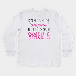 Dull Your Sparkle Kids Long Sleeve T-Shirt